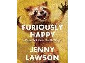 Furiously Happy- Jenny Lawson