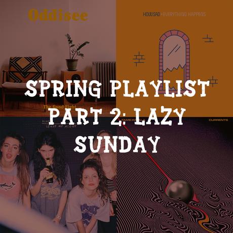 Spring Playlist Part 2: Lazy SUNday