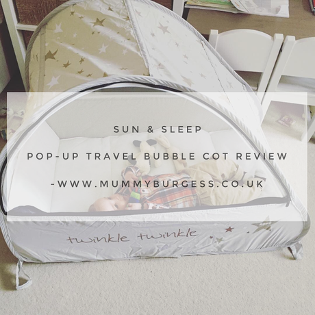 Sun & Sleep Pop-up Travel Bubble Cot | Review