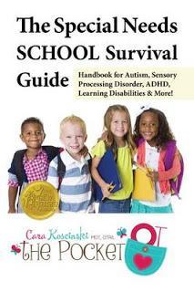 Book Review: The Special Needs SCHOOL Survival Guide: Handbook for Autism, Sensory Processing Disorder, ADHD, Learning Disabilities & More! By Cara Koscinski MOT OTR/L (The Pocket)