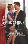 His 24-Hour Wife (The Hawke Brothers #3)