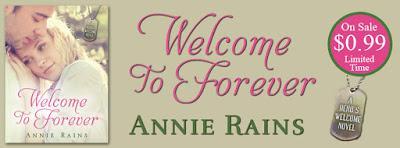 Welcome to Forever by Annie Rains -Sale Blitz- Only .99 cents for a limited Time!!