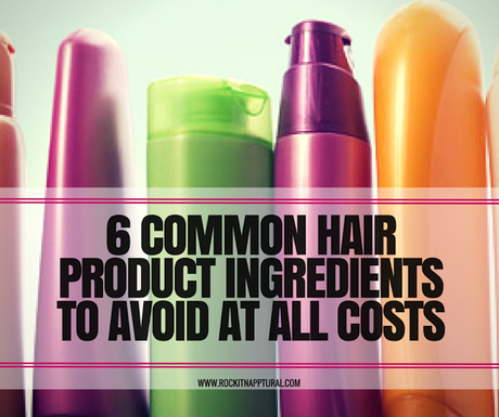 6 Common Toxic Hair Product Ingredients that You Should Avoid Using at All Costs