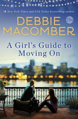 A Girl’s Guide to Moving On by Debbie Macomber