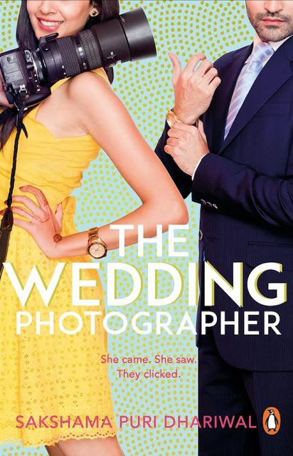Releasing on 1st May, 2016: The Wedding Photographer By Sakshama Puri Dhariwal