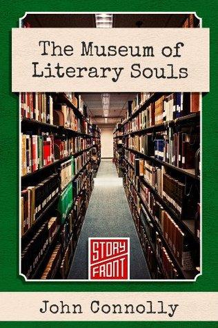 Fiction Review: The Museum Of Literary Souls by John Connolly