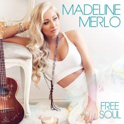 Free Soul: Madeline Merlo Album Review & Contest!