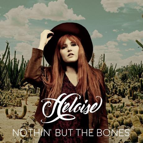 CD Review: Héloise – Nothin’ But The Bones