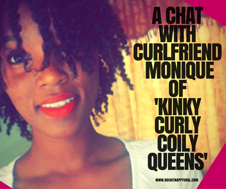 A Conversation with Curlfriend Monique  of 'Kinky Curly Coily Queens'