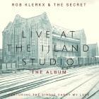 Rob Klerkx & The Secret: Live at IJland Studio