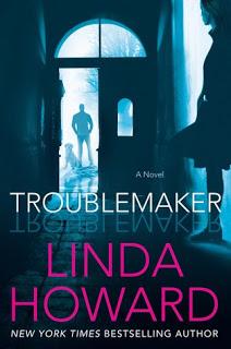 Troublemaker by Linda Howard- Feature and Review