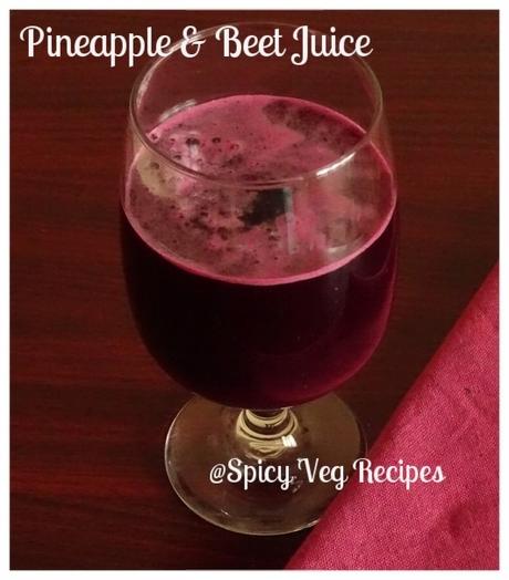 Beetroot, juice, pineapple, beetroot pineapple, recipes, veg, healthy recipes, Beetroot and Pineapple Juice|How to makeBeetroot and Pineapple Juice|Beetroot and Pineapple JuiceRecipe, drinks, beverages,