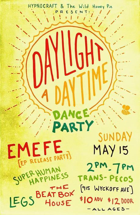 The Wild Honey Pie Presents Daylight with EMEFE, Superhuman Happiness and Legs