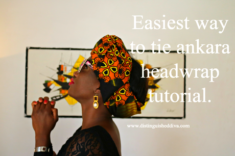 Style Tip: The Easiest Way To Tie Ankara Headwrap, Turban, Gele Video  Tutorial - Paperblog