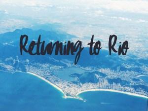 returning to rio
