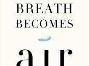 When Breath Becomes Air: Book Review