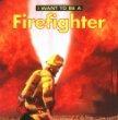 I Want To Be A Firefighter