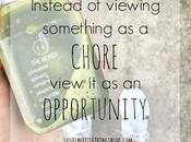 Viewing Things Opportunities Rather Than Chores