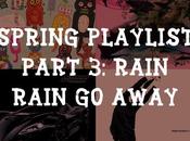 Spring Playlist Part Rain Away