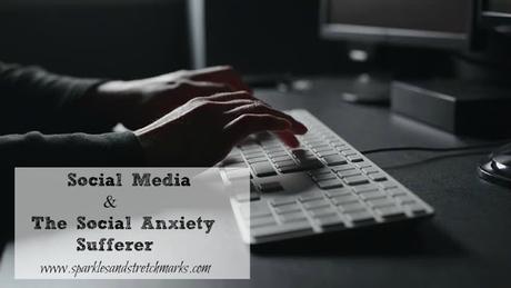 Social Media & The Social Anxiety Sufferer