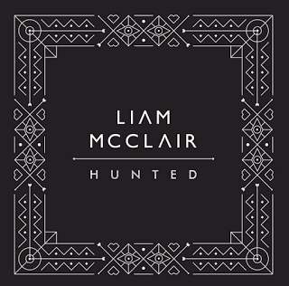 Single Review: Liam McClair - Hunted. Haunting and vibrant melodic appeal