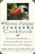 The Chronic Fatigue Syndrome Cookbook: Delicious and Wellness Enhancing Recipes Created Especially for Cfs Sufferers