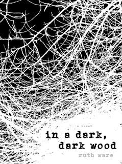 In a Dark, Dark Wood by Ruth Ware- Feature and Review
