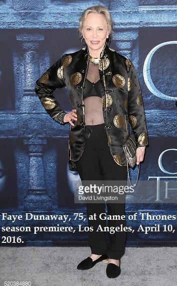 Faye Dunaway, 75, at Game of Thrones season premiere, April 10, 2016