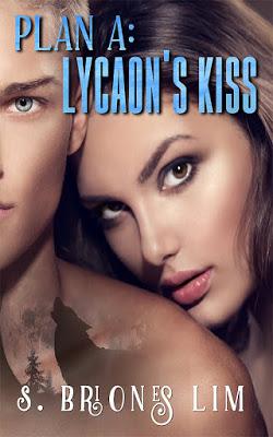 Plan A: Lycaon's Kiss by S. Briones  @ejbookpromos @sbrioneslim