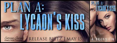 Plan A: Lycaon's Kiss by S. Briones  @ejbookpromos @sbrioneslim