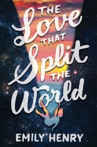 The Love the Split the World by Emily Henry