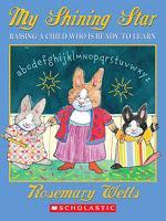 My Shining Star  by Rosemary Wells