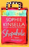 Shopaholic Takes Manhattan by Sophie Kinsella