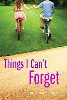 Things I Can't Forget by Miranda Kenneally