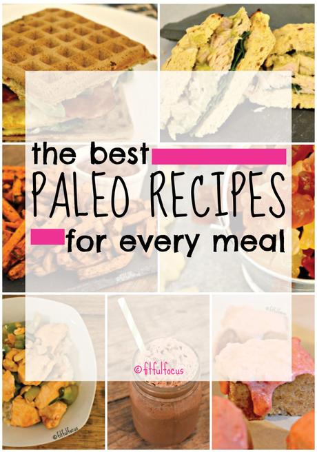 The Best Paleo Recipes for Every Meal