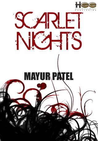 Scarlet Nights by Mayur Patel – A Must Read to Offload Your Alter Ego