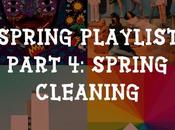 Spring Playlist Part Cleaning