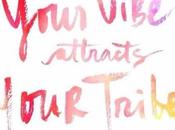 Your Vibe Attracts Tribe