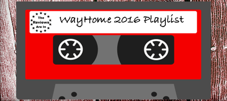 thereviewsarein.com WayHome 2016 Playlist