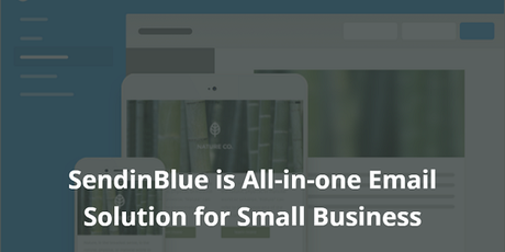 SendinBlue is All-in-one Email Solution for Small Business