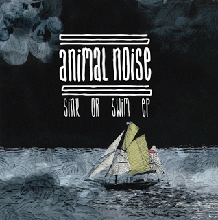 Animal Noise - Sink Or Swim EP