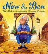 Image: Now and Ben: The Modern Inventions of Benjamin Franklin, by Gene Barretta. Publisher: Square Fish; 1 Reprint edition (December 23, 2008)
