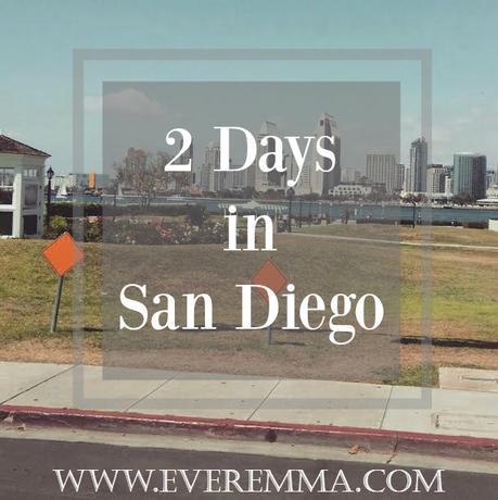 2 Days in San Diego Part I