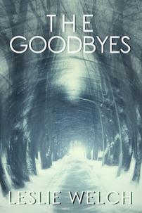 ARC Review: The Goodbyes by Leslie Welch