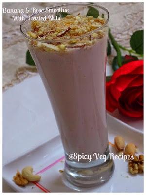 Banana, Beverages, Fusion, Nuts, Rose, Summer Drinks, yogurt,15 Minutes Recipes, beverages and drinks, Breakfast N Snacks, fuision, Quick Recipes, Vrat Recipes, Rose and Banana Smoothie With Toasted Nuts |How to make Rose and Banana Smoothie With Toasted Nuts