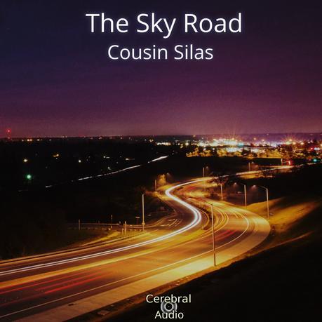 New Release: The Sky Road by Cousin Silas