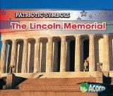 Image: The Lincoln Memorial (Patriotic Symbols), by Nancy Harris. Publisher: Heinemann (August 18, 2008)