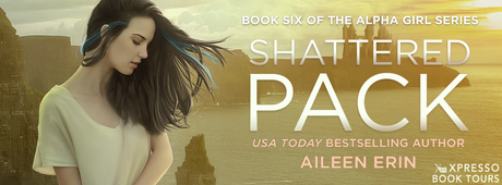 Shattered Pack by Aileen Erin @XpressoReads @aileen_erin