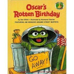Image: Oscar's Rotten Birthday (Sesame Street Start-to-Read Books), by Dan Elliott. Publisher: Random House Books for Young Readers (February 18, 1992)