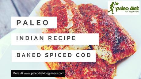 Paleo Indian Fish Recipe – Baked Spiced Fish